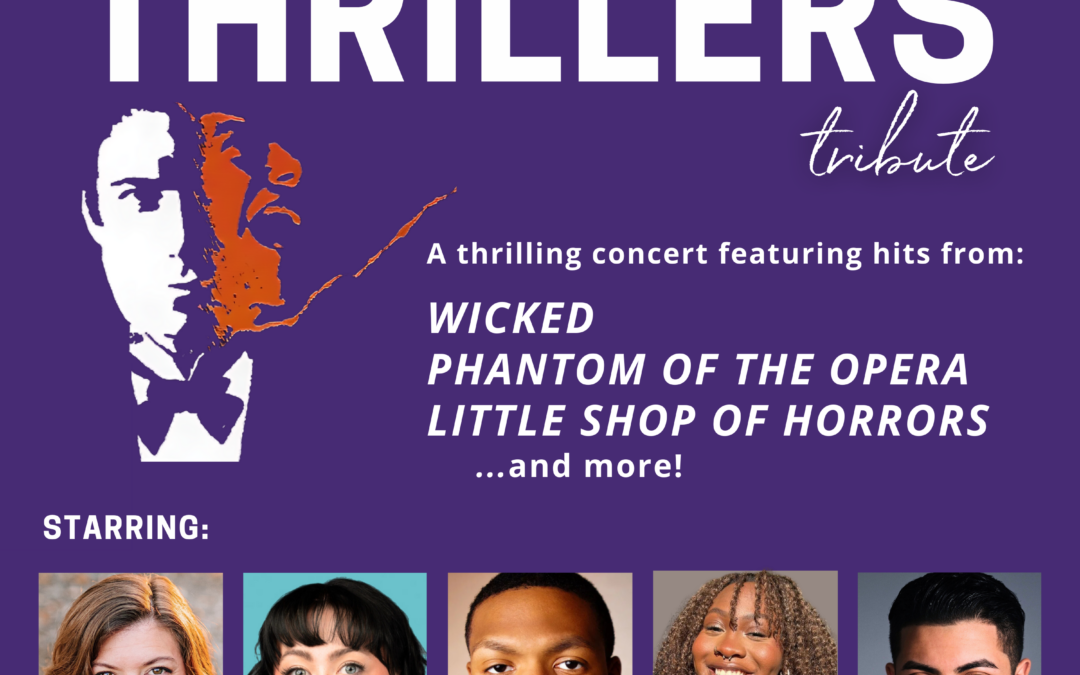 BROADWAY THRILLERS Concert: Songs From WICKED, PHANTOM OF THE OPERA, and More!